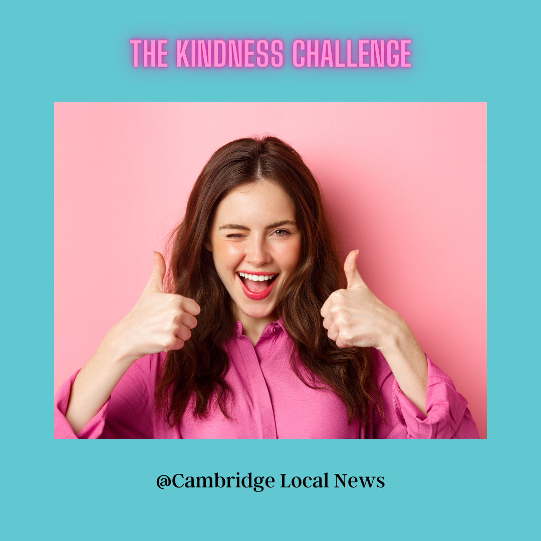 The Kindness Challenge - Cambridge Local News