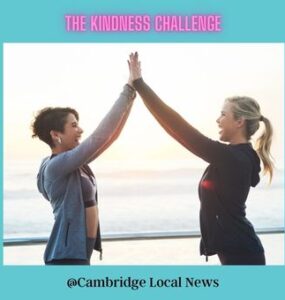 The Kindness Challenge - Cambridge Local News