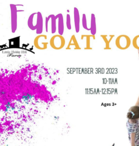 Family Goat Yoga - Little Hobby Hill